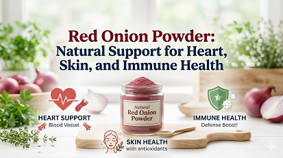 Red Onion Powder: Natural Support for Heart, Skin, and Immune Health