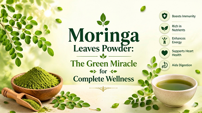 Moringa Leaves Powder: The Green Miracle for Complete Wellness