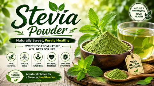Stevia Powder – Naturally Sweet, Purely Healthy