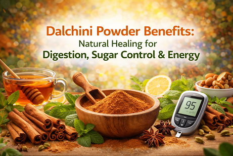 Dalchini Powder Benefits: Natural Healing for Digestion, Sugar Control & Energy :- 
