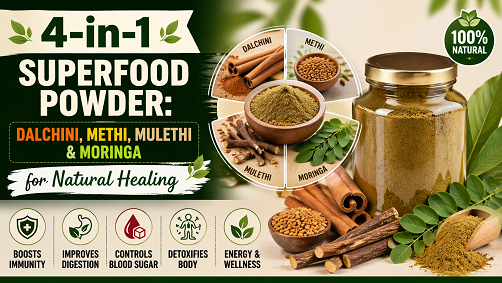 4-in-1 Superfood Powder: Dalchini, Methi, Mulethi & Moringa for Natural Healing