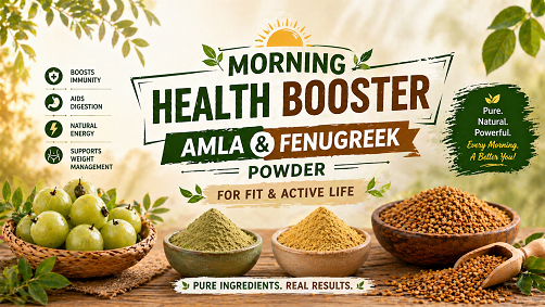 Morning Health Booster – Amla & Fenugreek Powder for Fit & Active Life