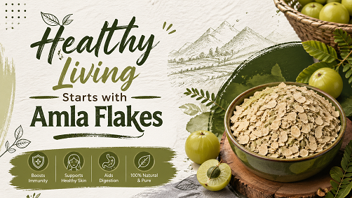 Healthy Living Starts with Amla Flakes