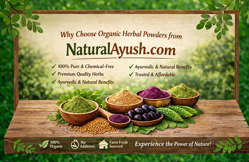 Why Choose Organic Herbal Powders from naturalayush.com