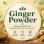 Ginger Powder – Herbal Support for Metabolism & Immunity