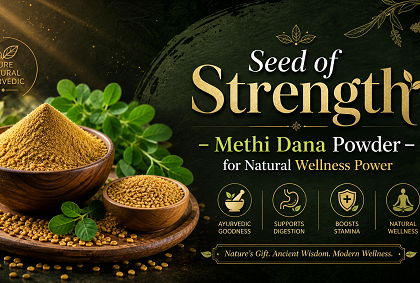 Seed of Strength – Methi Dana Powder for Natural Wellness Power