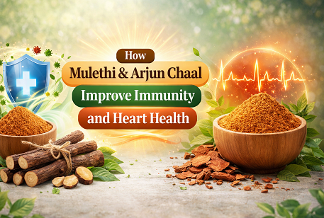How Mulethi & Arjun Chaal Improve Immunity and Heart Health