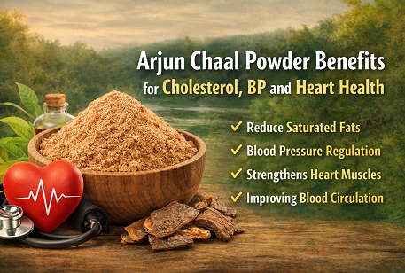 Arjun Chaal Powder Benefits for Cholesterol, BP and Heart Health
