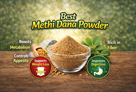 Best Methi Dana Powder for Weight Management & Digestive Health