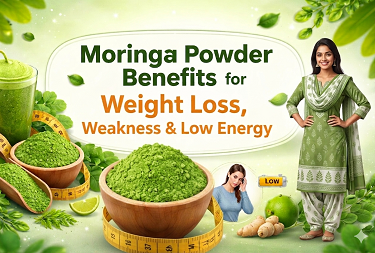 Moringa Powder Benefits for Weight Loss, Weakness & Low Energy 