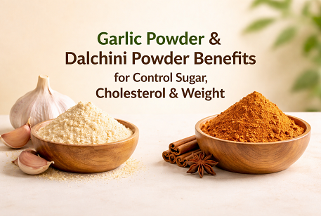Garlic Powder & Dalchini Powder Benefits for Control Sugar, Cholesterol & Weight