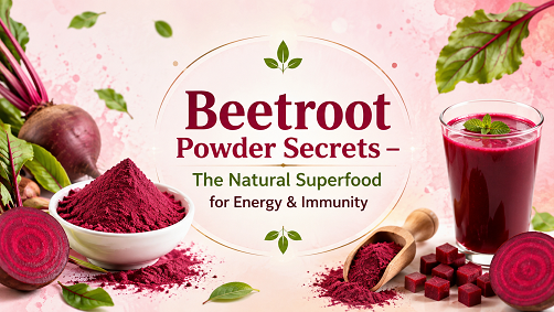 Beetroot Powder Secrets – The Natural Superfood for Energy & Immunity